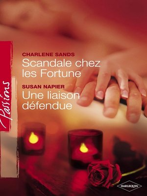 cover image of Scandale chez les Fortune--Une liaison défendue (Harlequin Passions)